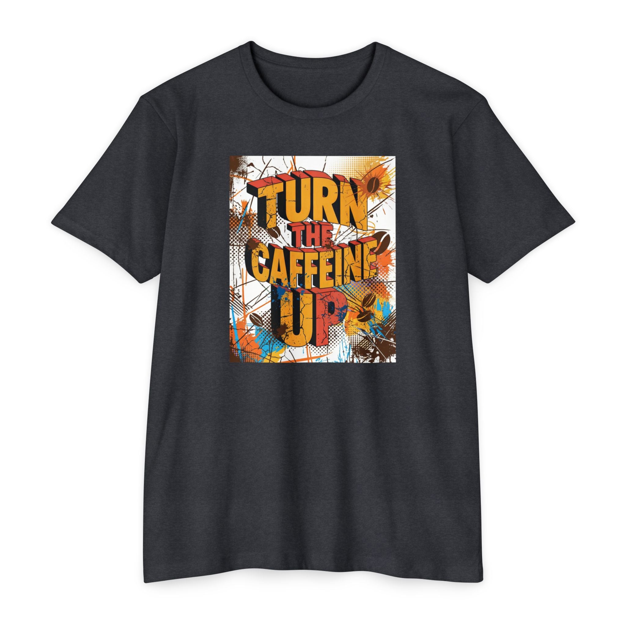 Turn the Caffeine Up T-Shirt — Vintage Coffee Graphic Tee