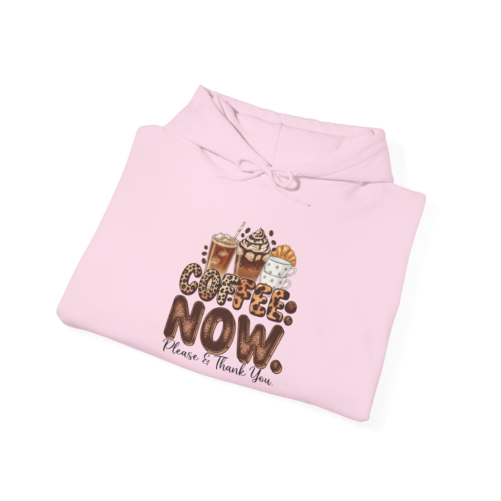 Coffee Hoodie - "Coffee Now" Funny Coffee Lover Pullover