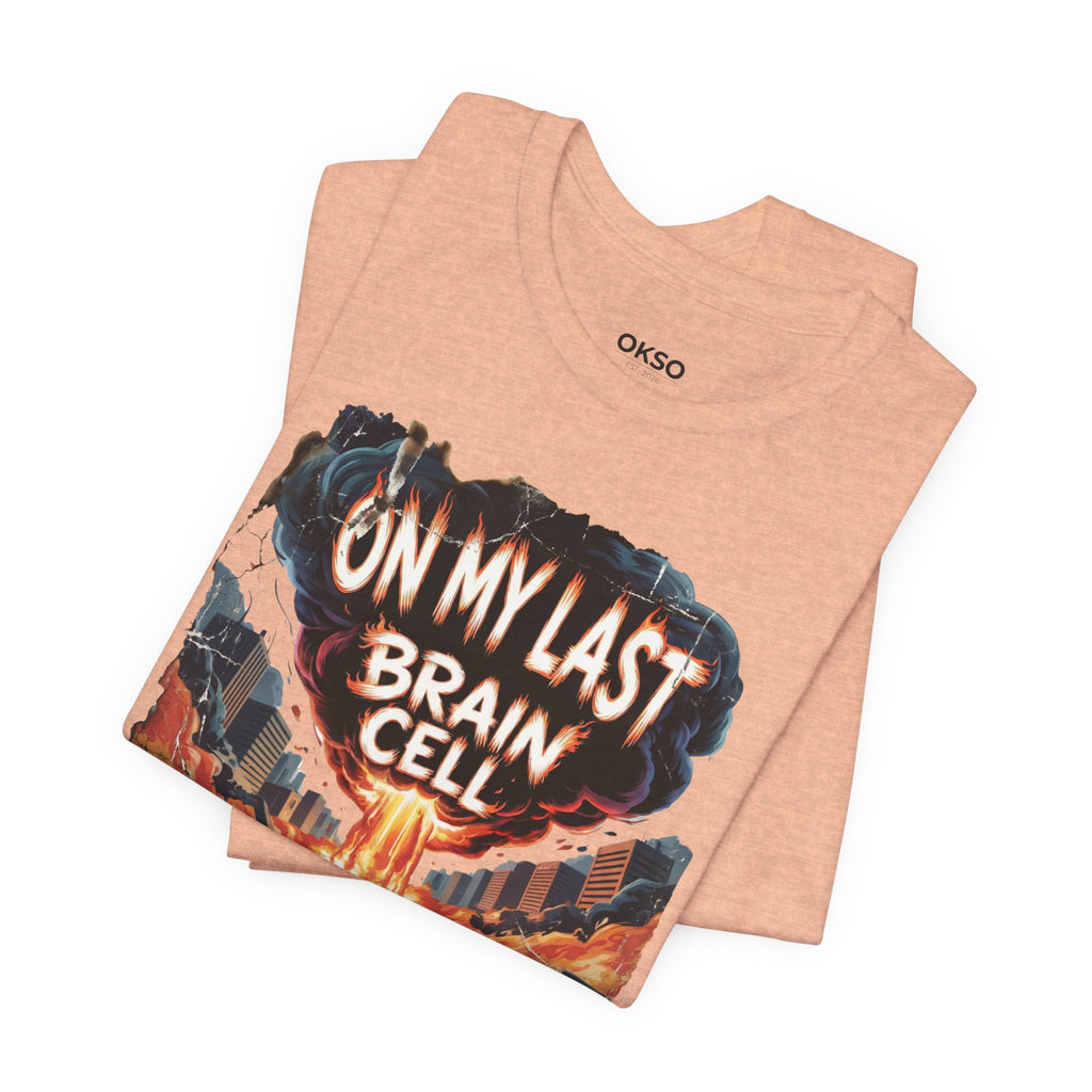 On My Last Brain Cell Tee — Retro Apocalypse Graphic T‑Shirt