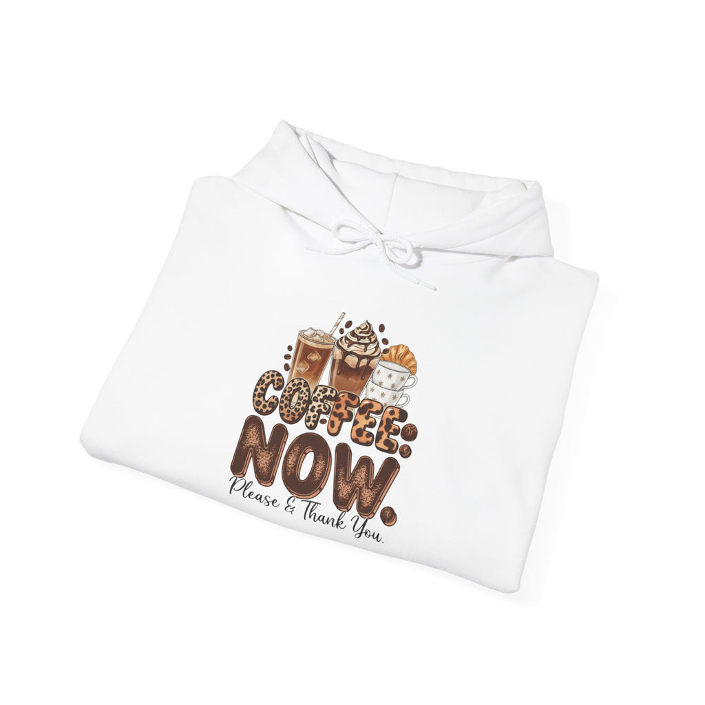 Coffee Hoodie - "Coffee Now" Funny Coffee Lover Pullover