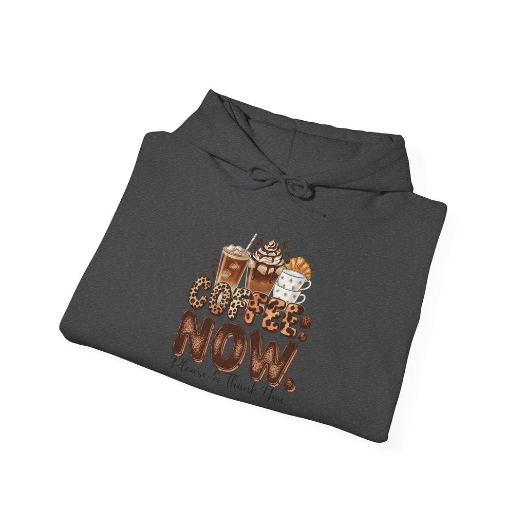 Coffee Hoodie - "Coffee Now" Funny Coffee Lover Pullover
