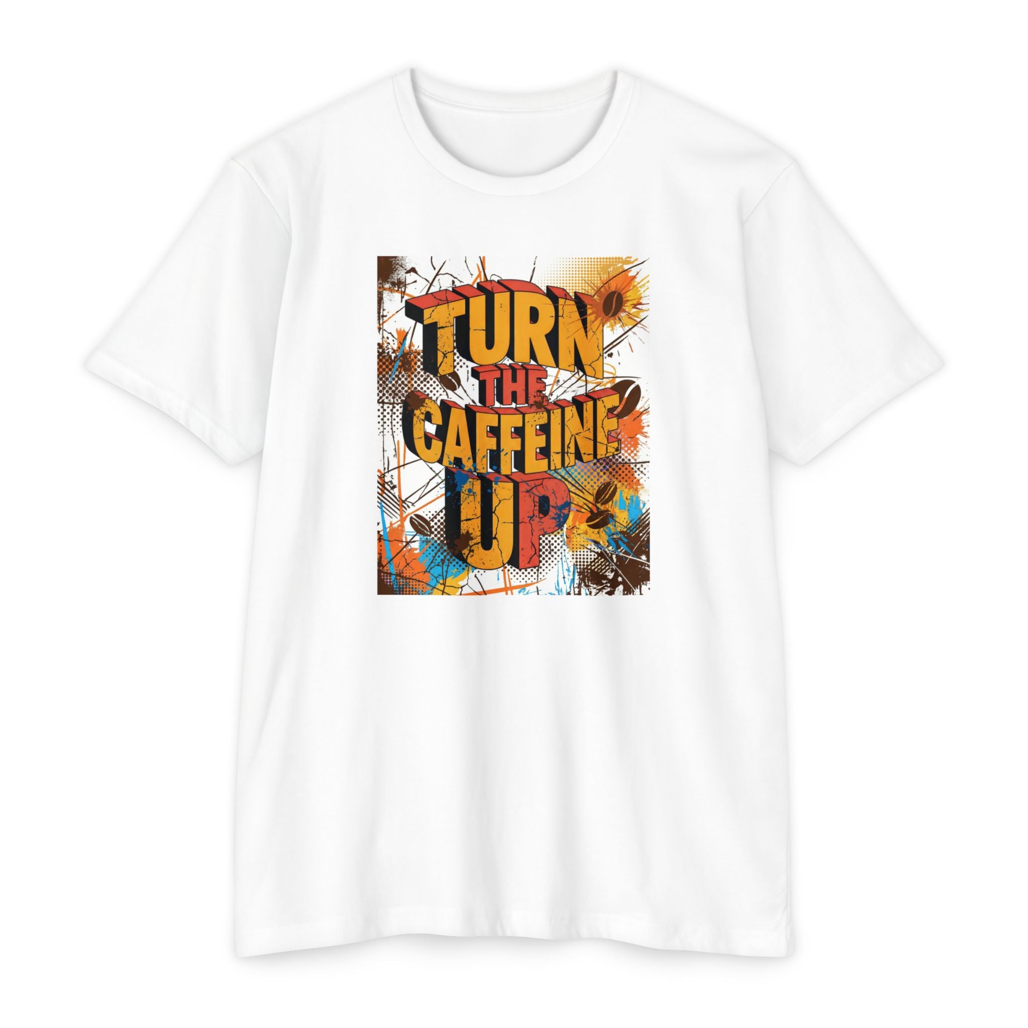 Turn the Caffeine Up T-Shirt — Vintage Coffee Graphic Tee